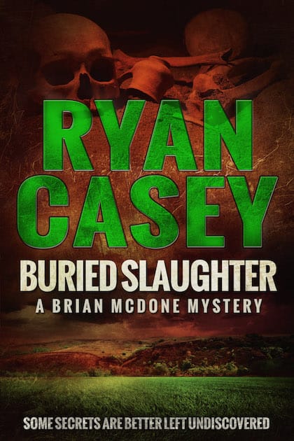 Buried Slaughter (Brian McDone Mysteries, #2)