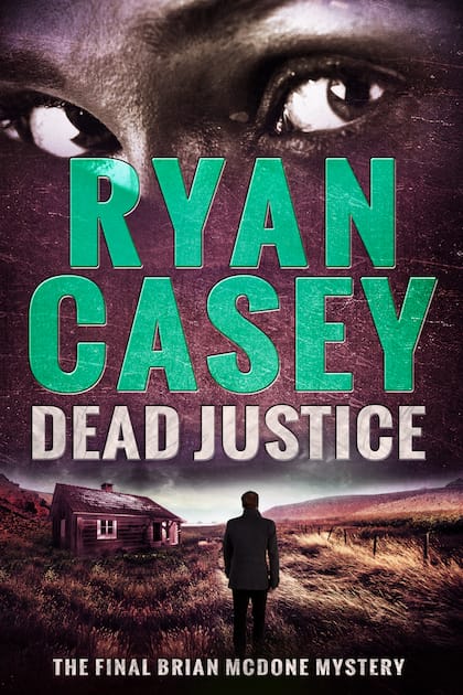 Dead Justice (Brian McDone Mysteries, #6)