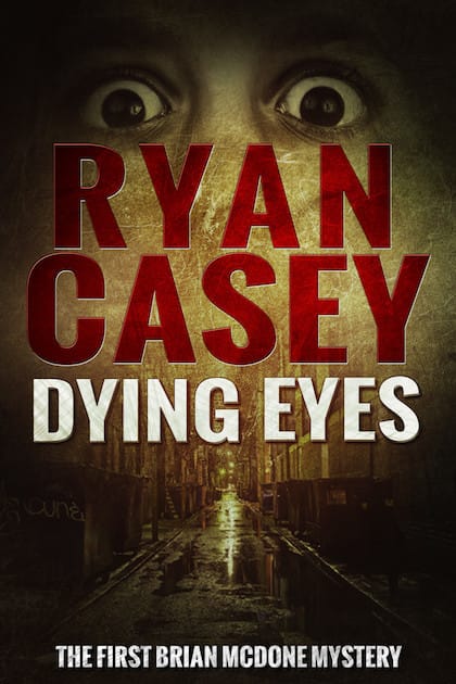 Dying Eyes (Brian McDone Mysteries, #1)